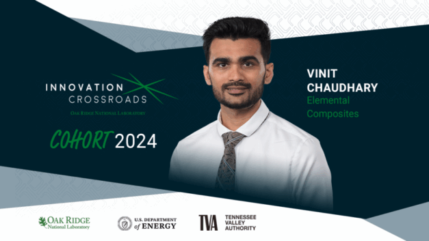 Portrait of Vinit Chaudhary, founder of Elemental Composites and Innovation Crossroads Cohort 2024 fellow, against a dark blue and gray background with the Innovation Crossroads logo. Logos of Oak Ridge National Laboratory, U.S. Department of Energy, and Tennessee Valley Authority appear at the bottom.